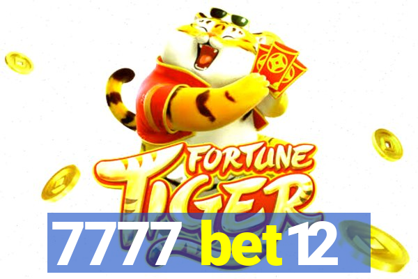 7777 bet12